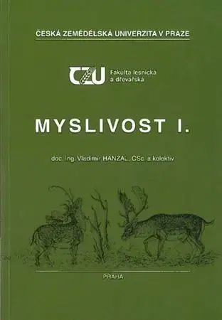 Pre vysoké školy Myslivost I., 2.vydání - Vladimír Hanzal