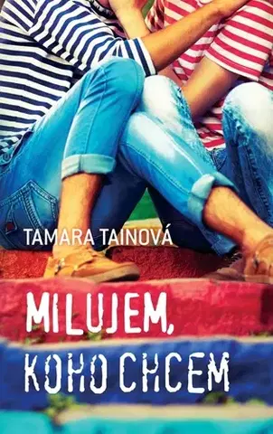 Romantická beletria Milujem, koho chcem - Tamara Tainová
