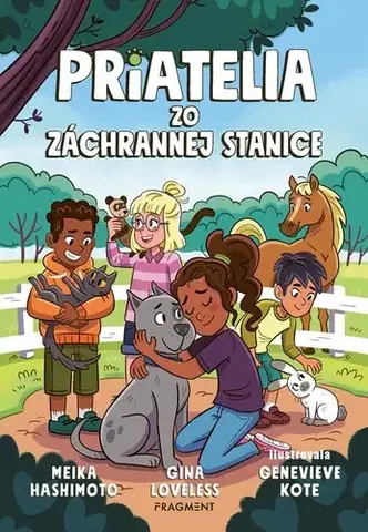 Rozprávky Priatelia zo záchrannej stanice 1 - Gina Loveless,Ivana Mejia