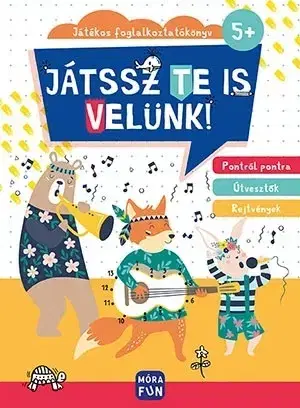 Pre deti a mládež - ostatné Játssz te is velünk!