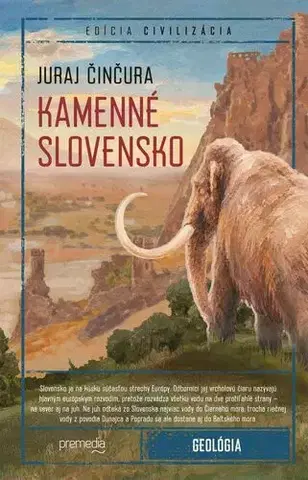 Geografia, geológia, mineralógia Kamenné Slovensko - Juraj Činčura