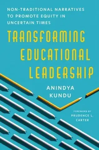 Učebnice, slovníky Transforming Educational Leadership - Anindya Kundu