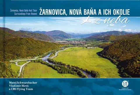 Obrazové publikácie Žarnovica, Nová Baňa a ich okolie z neba - Kolektív autorov