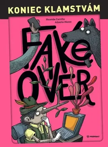 Pre deti a mládež - ostatné Koniec klamstvám / Fake Over - Nereida Carrillo,Alberto Montt