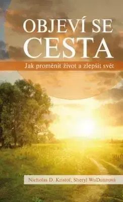 Psychológia, etika Objeví se cesta - Jak proměnit život a zlepšit svět - Kolektív autorov