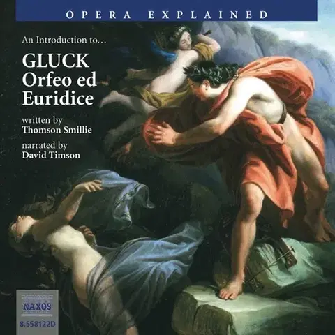 Umenie - ostatné Naxos Audiobooks Opera Explained – Orfeo ed Euridice (EN)