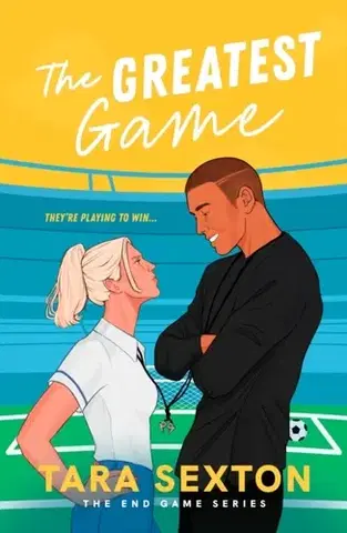 Romantická beletria The Greatest Game - Tara Sexton