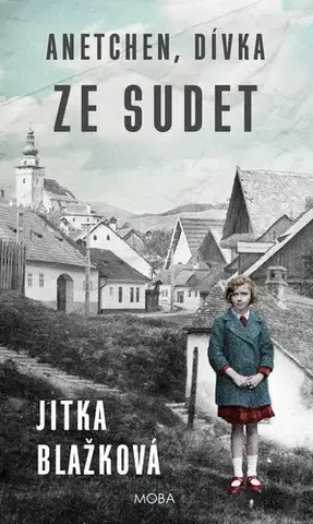 Romantická beletria Anetchen, dívka ze Sudet - Jitka Blažková