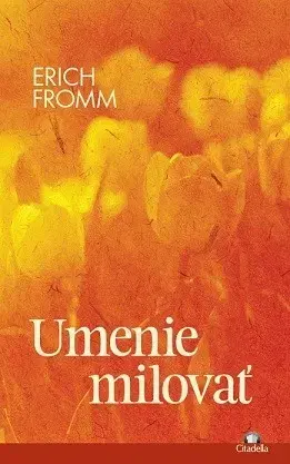 Partnerstvo Umenie milovať - Erich Fromm
