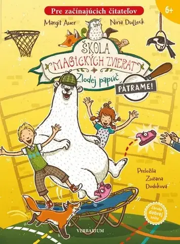 Dobrodružstvo, napätie, western Škola magických zvierat - Pátrame! 2: Zlodej papúč - Margit Auer,Nina Dulleck