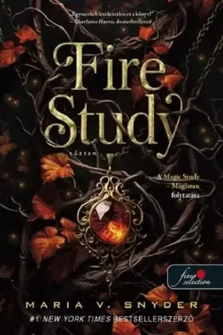 Sci-fi a fantasy Fire Study - Tűztan (Study 3.) - Maria V. Snyder