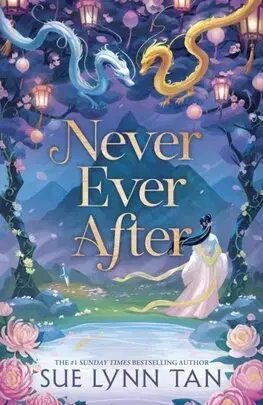 Sci-fi a fantasy Never Ever After - Never Ever After 1 - Sue Lynn Tan