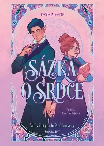 Sci-fi a fantasy Sázka o srdce - Vílí zálety a hříšné korzety 1 - Tessonja Odette,Milene Narcisse,Kateřina Hejnová
