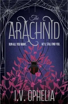 Sci-fi a fantasy The Arachnid - I. V. Ophelia