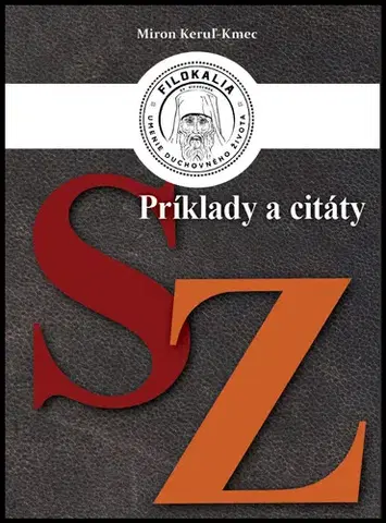 Citáty, výroky, aforizmy, príslovia, porekadlá Príklady a citáty S - Z - Miron Keruľ-Kmec st.
