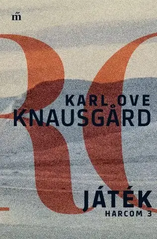 Svetová beletria Harcom 3. Játék - Karl Ove Knausgard