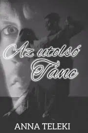 Beletria - ostatné Suny - Az utolsó tánc - Anna Teleki