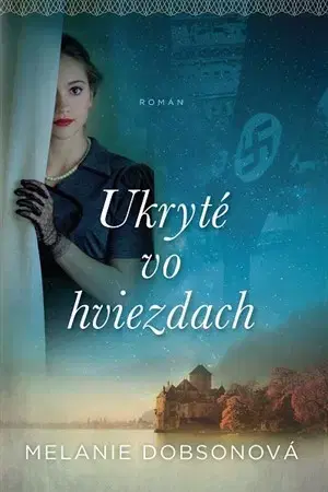 Historické romány Ukryté vo hviezdach - Melanie Dobsonová