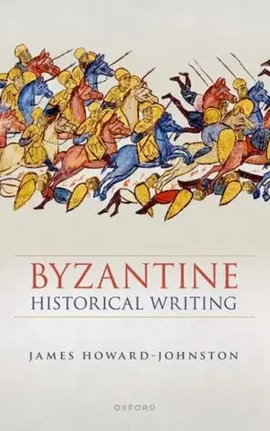 História Byzantine Historical Writing - James Howard-Johnston