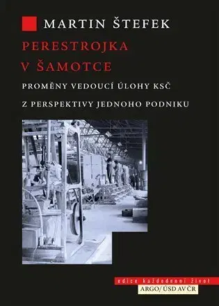 Sociológia, etnológia Perestrojka v Šamotce - Martin Štefek