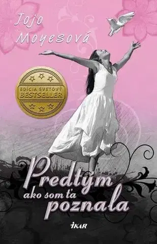 Romantická beletria Predtým ako som ťa poznala - Jojo Moyes,Tamara Chovanová