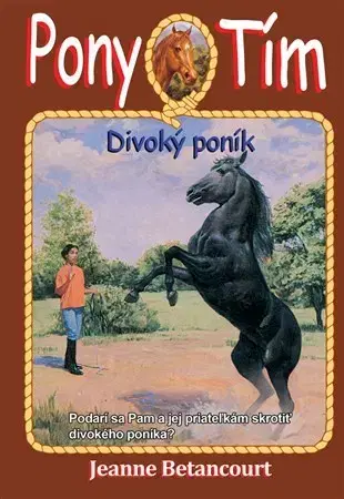 Dobrodružstvo, napätie, western Divoký poník - Jeanne Betancourt
