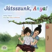 Rozprávky Játsszunk, Anya! - Shelley Admont