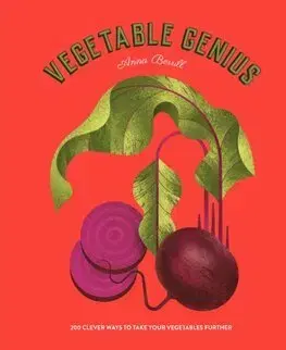 Šaláty, zelenina, ovocie Vegetable Genius - Anna Berrill,Agnieszka Wieckowska