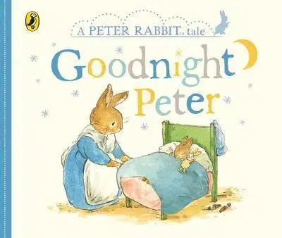 V cudzom jazyku Peter Rabbit Tales Goodnight Peter - Beatrix Potter