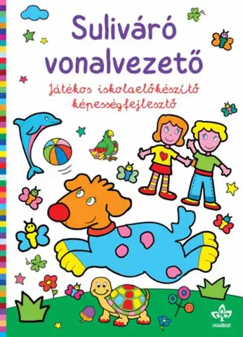 Pre deti a mládež - ostatné Suliváró vonalvezető - Játékos iskolaelőkészítő képességfejlesztő