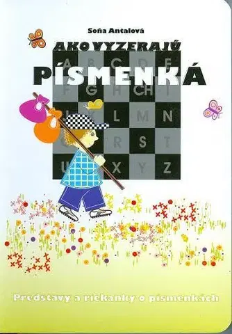 Rozprávky Ako vyzerajú písmenká - Soňa Antalová