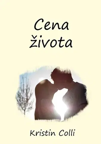 Romantická beletria Cena života - Kristin Colli