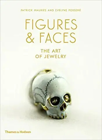 Dizajn, úžitkové umenie, móda Figures & Faces - The Art of Jewelry - Patrick Mauries