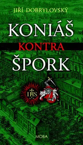 Historické romány Koniáš kontra Špork - Jiří Dobrylovský
