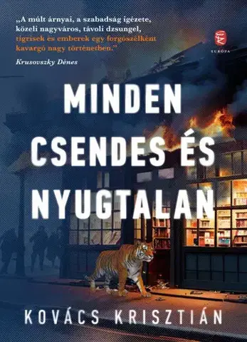 Svetová beletria Minden csendes és nyugtalan - Krisztián Kovács