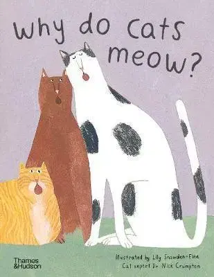 V cudzom jazyku Why do cats meow? - Nick Crumpton,Lily Snowden-Fine