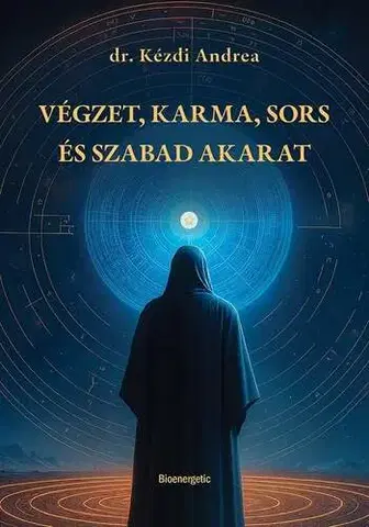 Numerológia Végzet, karma, sors és szabad akarat - Andrea Kézdi
