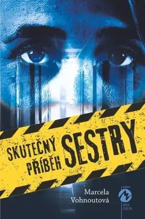 Skutočné príbehy Skutečný příběh sestry - Marcela Vohnoutová