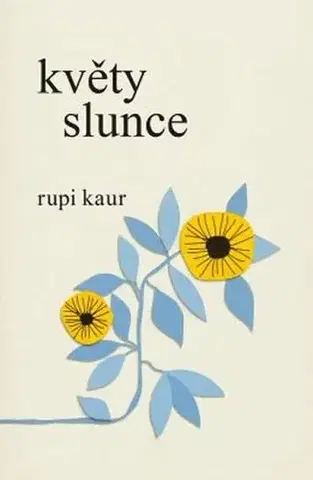 Svetová poézia Květy slunce - Rupi Kaur