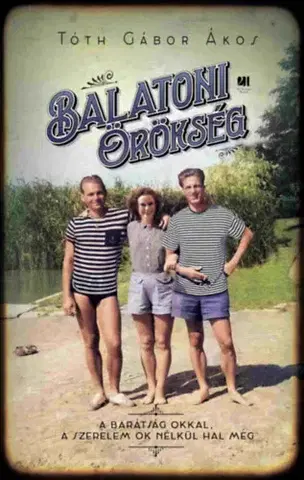Beletria - ostatné Balatoni örökség - Tóth Gábor Ákos