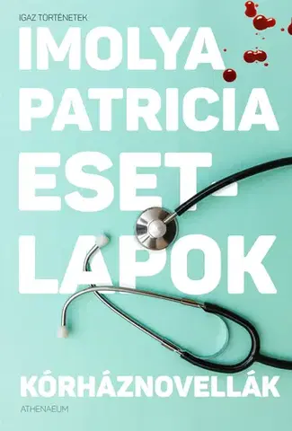 Beletria - ostatné Esetlapok - Patricia Imolya