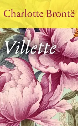 Beletria - ostatné Villette - Charlotte Brontë