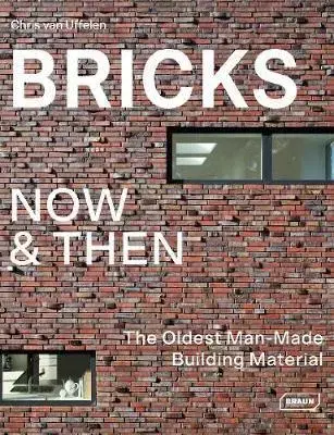Architektúra Bricks Now & Then - Chris van Uffelen
