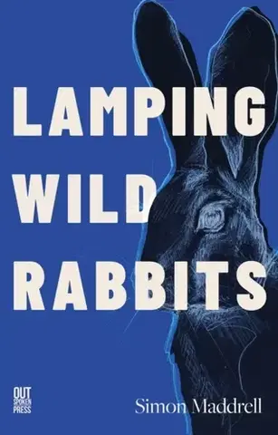 Poézia lamping wild rabbits - Simon Maddrell