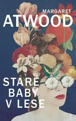 Svetová beletria Staré baby v lese - Margaret Atwoodová,Jana Juráňová