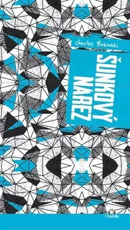 Svetová beletria Šunkový nárez - Charles Bukowski