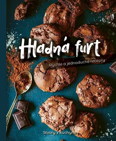 Osobnosti varia Hladná furt - Rýchle a jednoduché recepty - Martina Dorkinová,Stvory z kuchyne