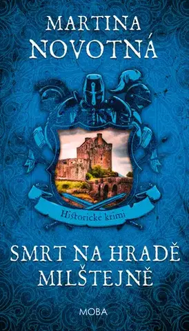 Historické romány Smrt na hradě Milštejně - Martina Novotná