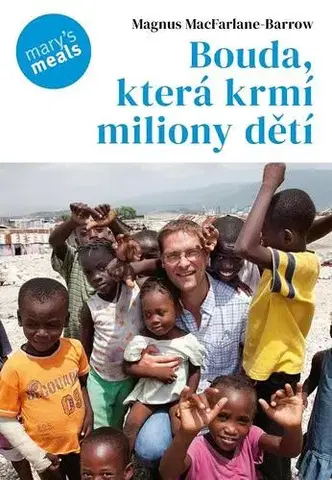 Skutočné príbehy Bouda, která krmí milion dětí, 2. vydání - Magnus MacFarlane-Barrow