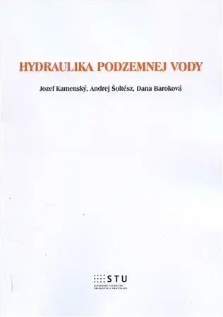Pre vysoké školy Hydraulika podzemnej vody - Jozef Kamenský